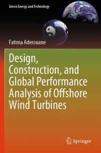 Design, Construction, and Global Performance Analysis of Offshore Wind Turbines