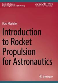 Introduction to Rocket Propulsion for Astronautics