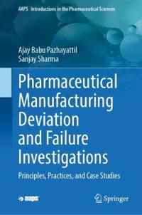 Pharmaceutical Manufacturing Deviation and Failure Investigations