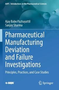 Pharmaceutical Manufacturing Deviation and Failure Investigations