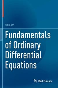 Fundamentals of Ordinary Differential Equations