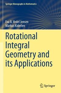 Rotational Integral Geometry and its Applications