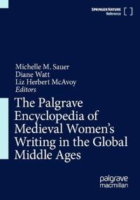 The Palgrave Encyclopedia of Medieval Women's Writing in the Global Middle Ages