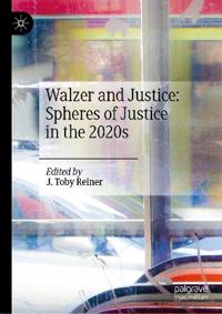 Walzer and Justice: Spheres of Justice in the 2020s