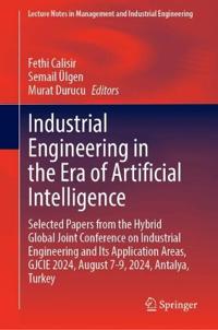 Industrial Engineering in the Era of Artificial Intelligence ...