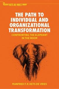 The Path to Individual and Organizational Transformation