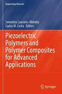 Piezoelectric Polymers and Polymer Composites for Advanced Applications