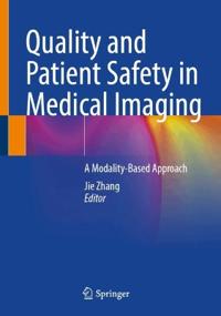 Quality and Patient Safety in Medical Imaging