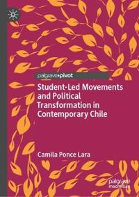 Student-Led Movements and Political Transformation in Contemporary Chile