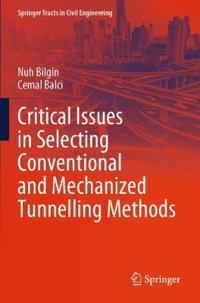 Critical Issues in Selecting Conventional and Mechanized Tunnelling Methods