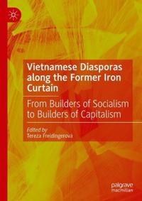 Vietnamese Diasporas along the Former Iron Curtain