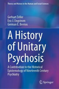 A History of 'Unitary Psychosis'
