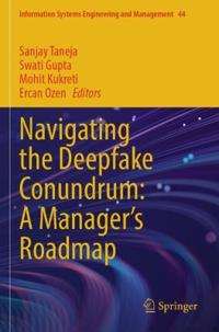 Navigating the Deepfake Conundrum: A Manager's Roadmap