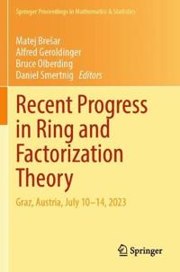 Recent Progress in Ring and Factorization Theory
