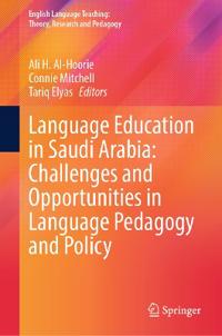 Language Education in Saudi Arabia: Challenges and Opportunities in Language Pedagogy and Policy
