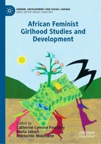African Feminist Girlhood Studies and Development