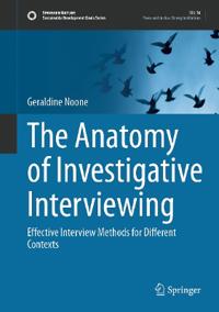 The Anatomy of Investigative Interviewing