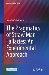 The Pragmatics of Straw Man Fallacies: An Experimental Approach