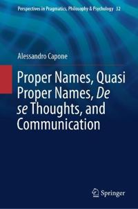 Proper Names, Quasi Proper Names, De se Thoughts, and Communication