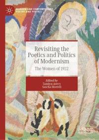 Revisiting the Poetics and Politics of Modernism