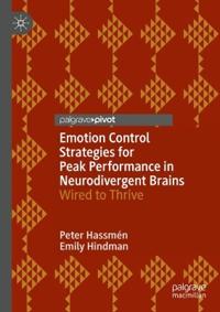 Emotion Control Strategies for Peak Performance in Neurodivergent Brains