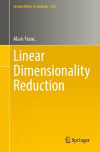 Linear Dimensionality Reduction