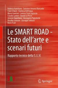 Le SMART ROAD - Stato dell’arte e scenari futuri