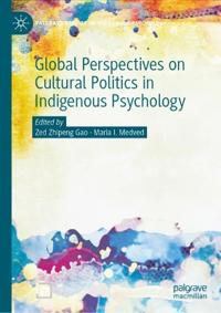 Global Perspectives on Cultural Politics in Indigenous Psychology