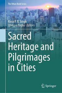 Sacred Heritage and Pilgrimages in Cities