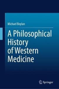 A Philosophical History of Western Medicine