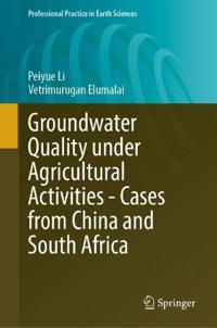 Groundwater Quality Under Agricultural Activities—Cases from China and South Africa
