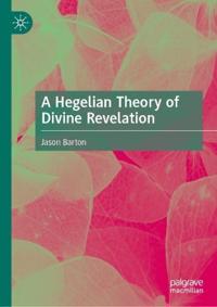 A Hegelian Theory of Divine Revelation