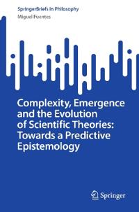 Complexity, Emergence and the Evolution of Scientific Theories: Towards a Predictive Epistemology