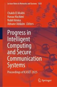 Progress in Intelligent Computing and Secure Communication Systems