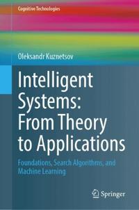 Intelligent Systems: From Theory to Applications