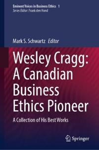 Wesley Cragg: A Canadian Business Ethics Pioneer