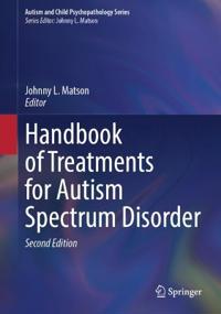 Handbook of Treatments for Autism Spectrum Disorder