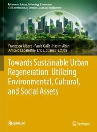 Towards Sustainable Urban Regeneration: Utilizing Environmental, Cultural, and Social Assets