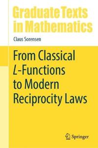 From Classical L-Functions to Modern Reciprocity Laws
