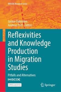 Reflexivities and Knowledge Production in Migration Studies