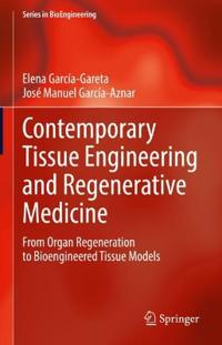 Contemporary Tissue Engineering and Regenerative Medicine