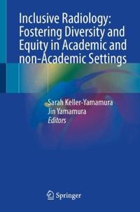 Inclusive Radiology: Fostering Diversity and Equity in Academic and non-Academic Settings
