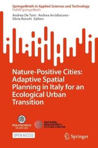Nature-Positive Cities: Adaptive Spatial Planning in Italy for an Ecological Urban Transition