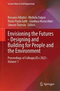 Envisioning the Futures - Designing and Building for People and the Environment