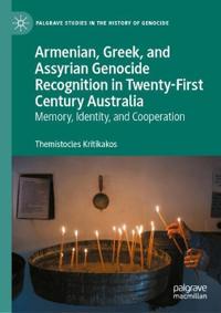 Armenian, Greek, and Assyrian Genocide Recognition in Twenty-First Century Australia