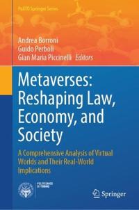 Metaverses: Reshaping Law, Economy, and Society