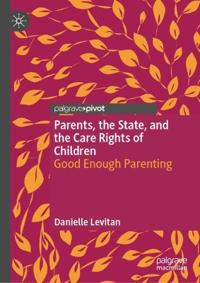 Parents, the State, and the Care Rights of Children