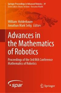 Advances in the Mathematics of Robotics