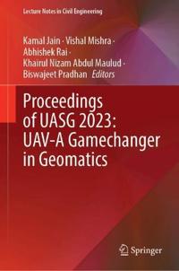 Proceedings of UASG 2023: UAV-A Gamechanger in Geomatics