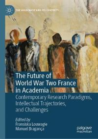 The Future of World War Two France in Academia